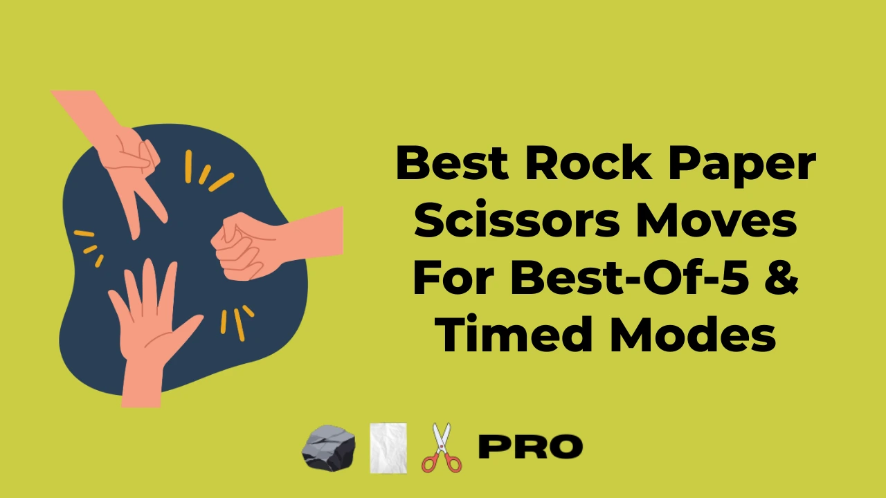 Best Rock Paper Scissors Moves for Best-of-5 and Timed Modes