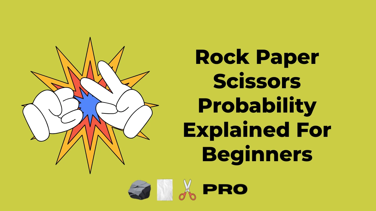 Rock Paper Scissors Probability Explained for Beginners